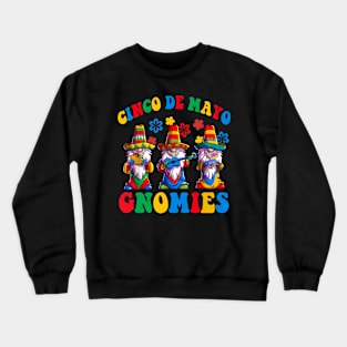 Funny Cinco De Mayo With My Gnomies Trio Gnomes Boys Girls Crewneck Sweatshirt